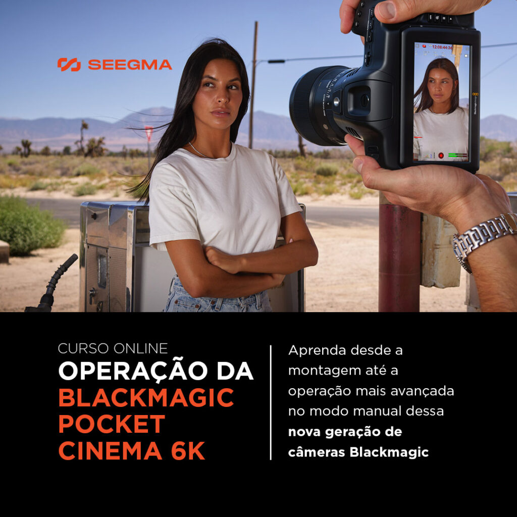 Curso rápido Operação da câmera Blackmagic Pocket Cinema 6k